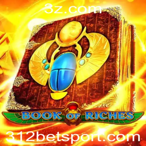 Descubra o Fascinante Mundo do Jogo 'Book of Riches' com 312 Bet