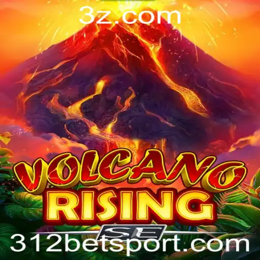 Exploração do Jogo VolcanoRisingSE e a Estratégia 312 Bet